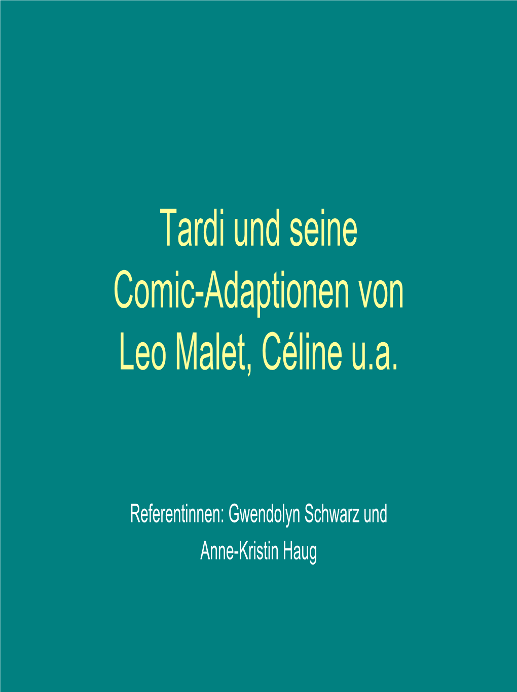 Tardi Und Seine Comic-Adaptionen Von Leo Malet, Céline U.A