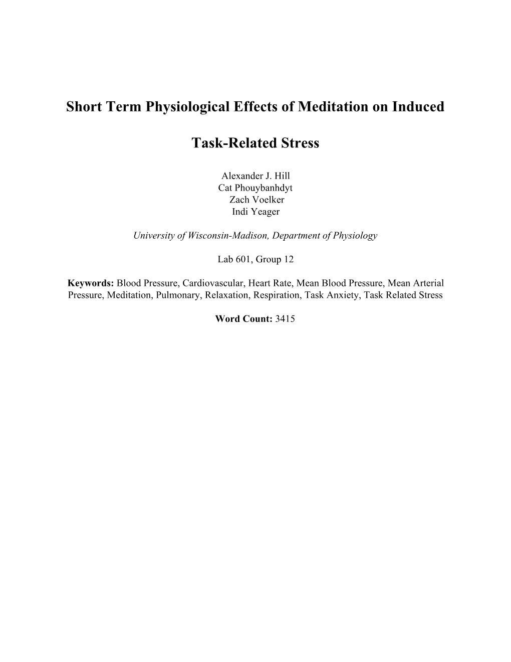 Short Term Physiological Effects of Meditation on Induced Task