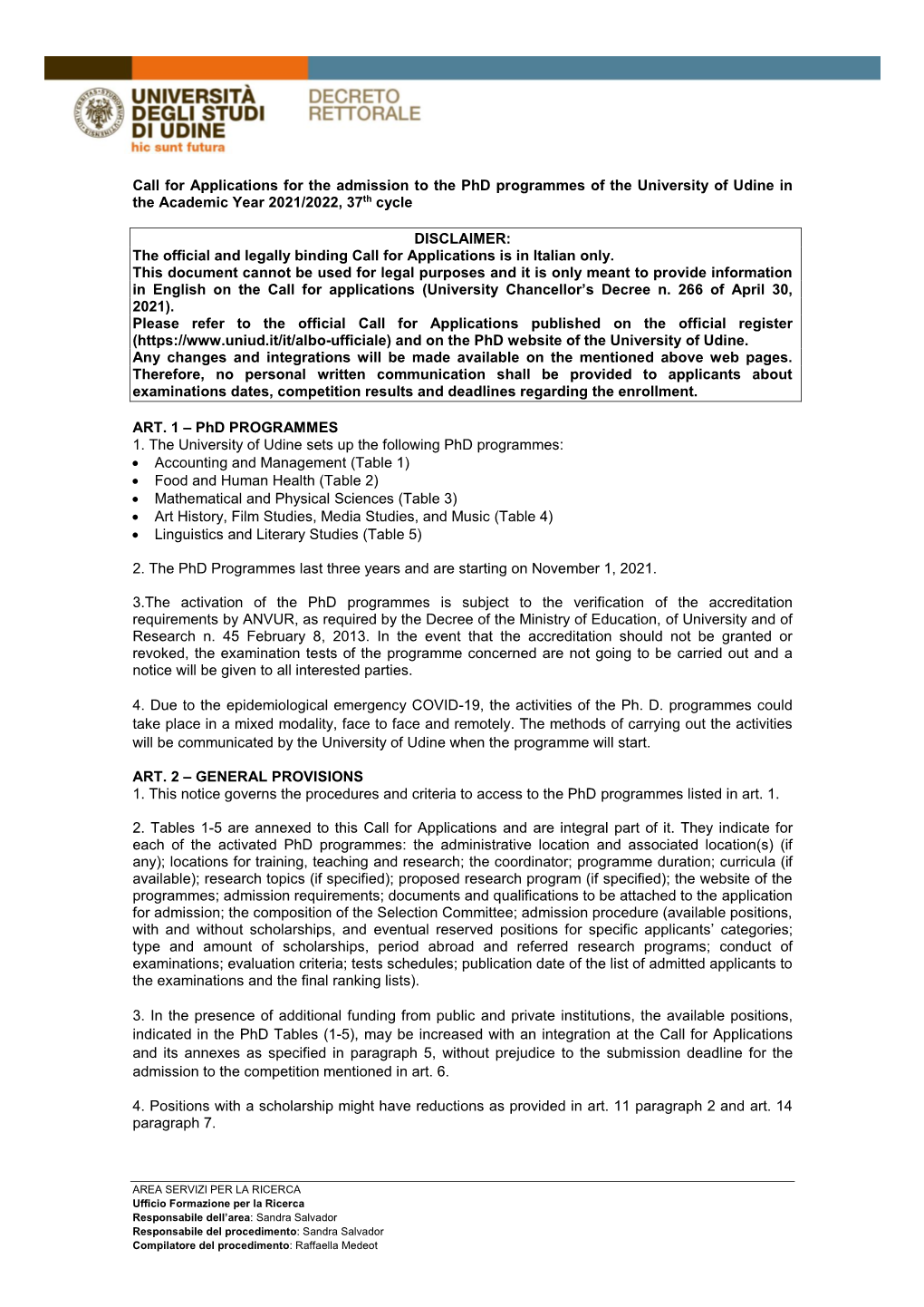 Call for Applications for the Admission to the Phd Programmes of the University of Udine in the Academic Year 2021/2022, 37Th Cycle