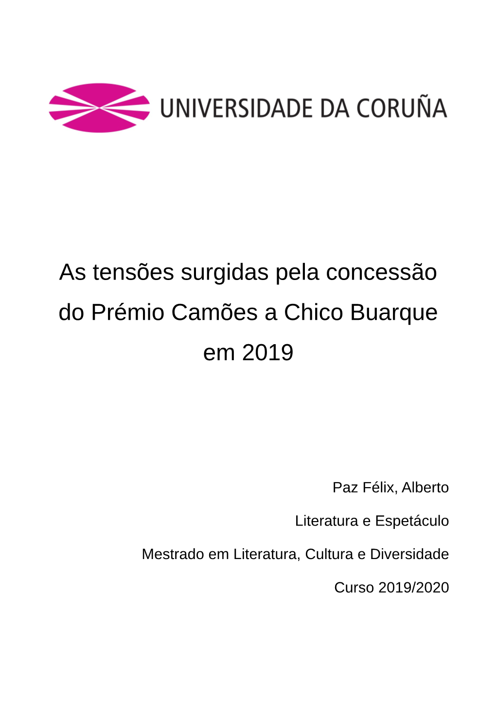 As Tensões Surgidas Pela Concessão Do Prémio Camões a Chico Buarque Em 2019