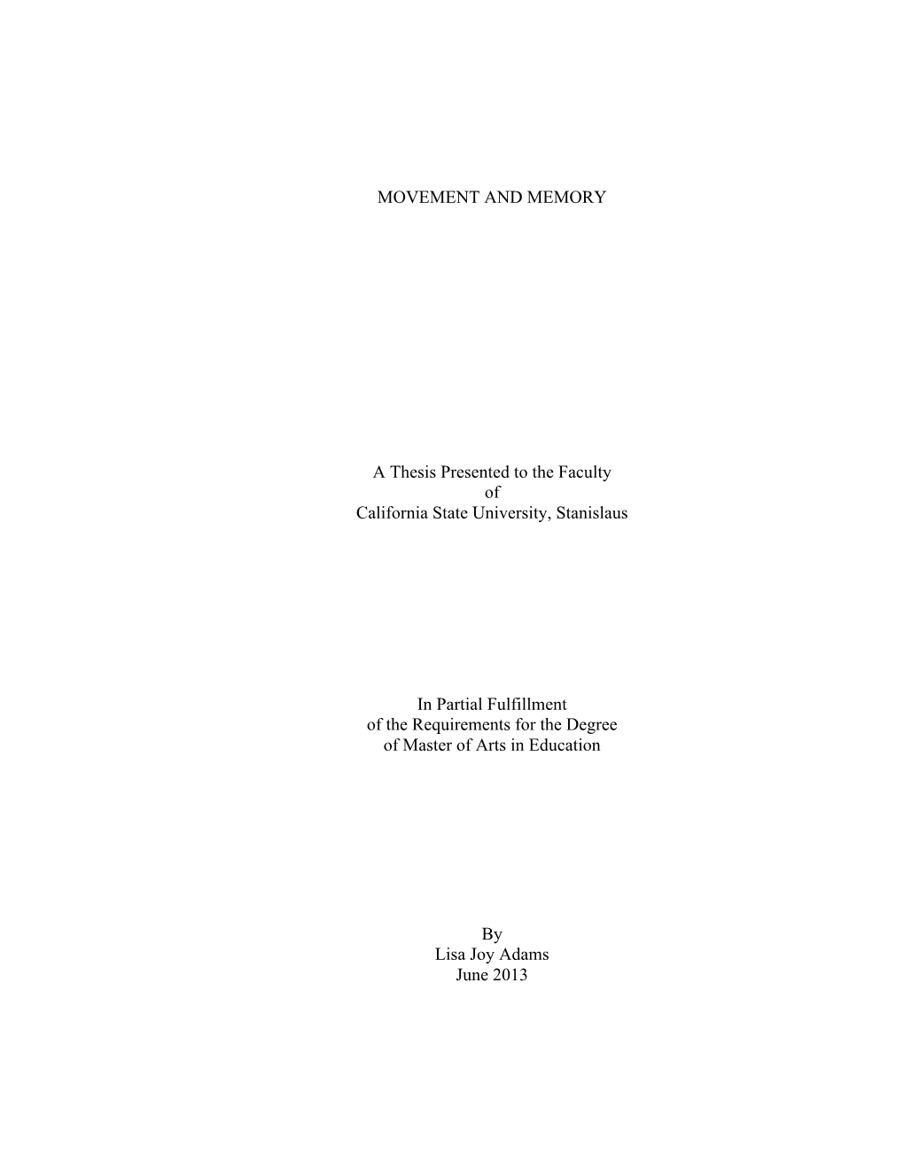 MOVEMENT and MEMORY a Thesis Presented to the Faculty Of