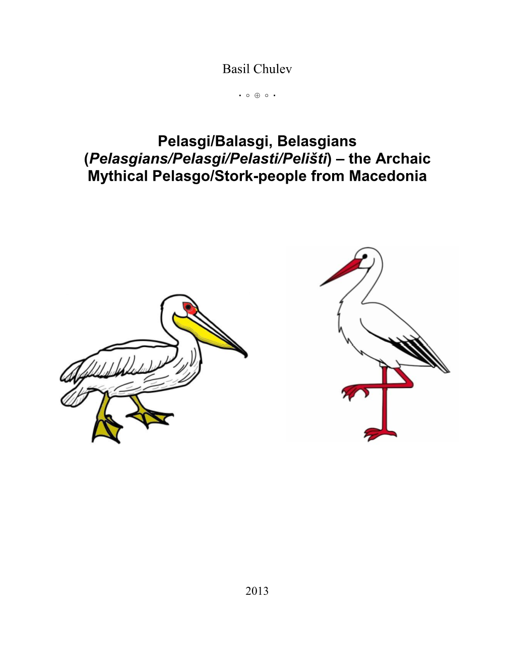 (Pelasgians/Pelasgi/Pelasti/Pelišti) – the Archaic Mythical Pelasgo/Stork-People from Macedonia