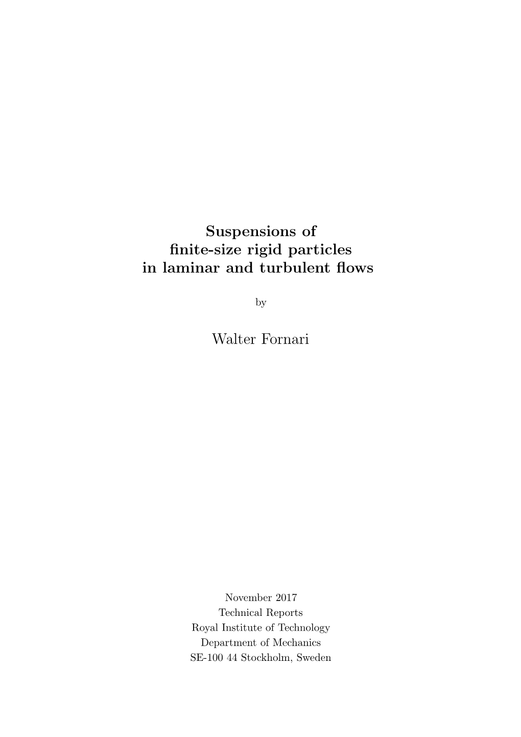 Suspensions of Finite-Size Rigid Particles in Laminar and Turbulent