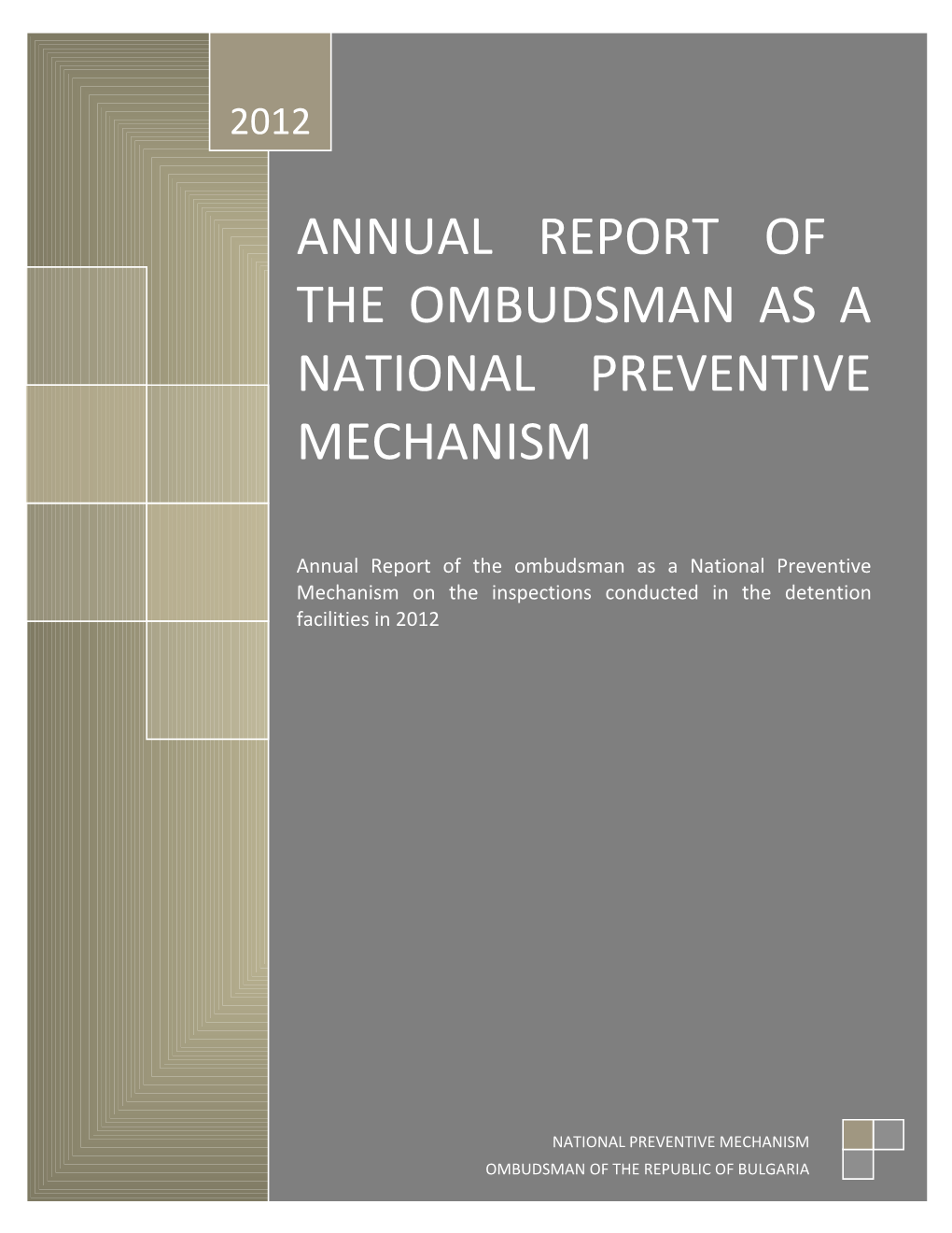 Since 2012 the Ombudsman of the Republic of Bulgaria Has Acquired a New Role, Expanding