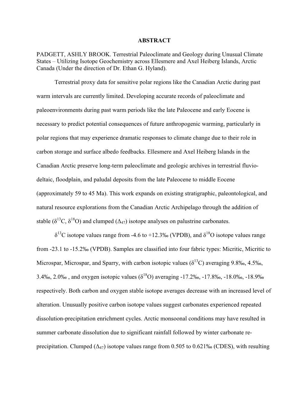 ABSTRACT PADGETT, ASHLY BROOK. Terrestrial Paleoclimate