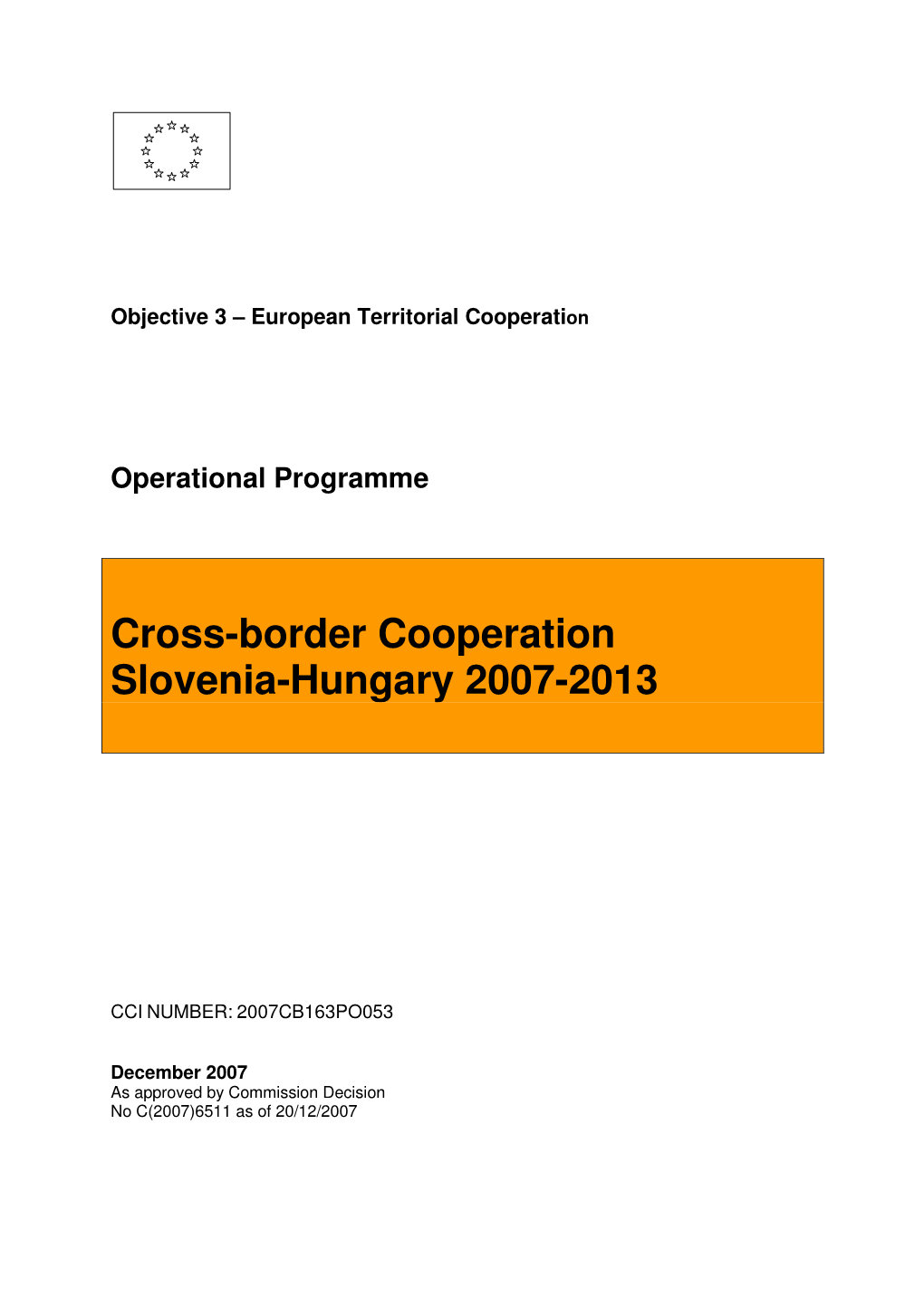 Cross-Border Cooperation Slovenia-Hungary 2007-2013