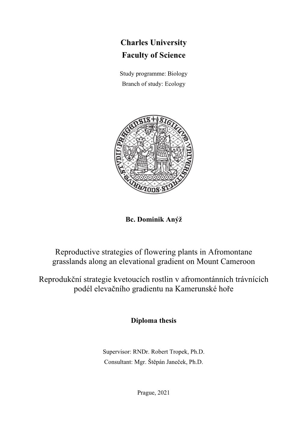 Charles University Faculty of Science Reproductive Strategies of Flowering