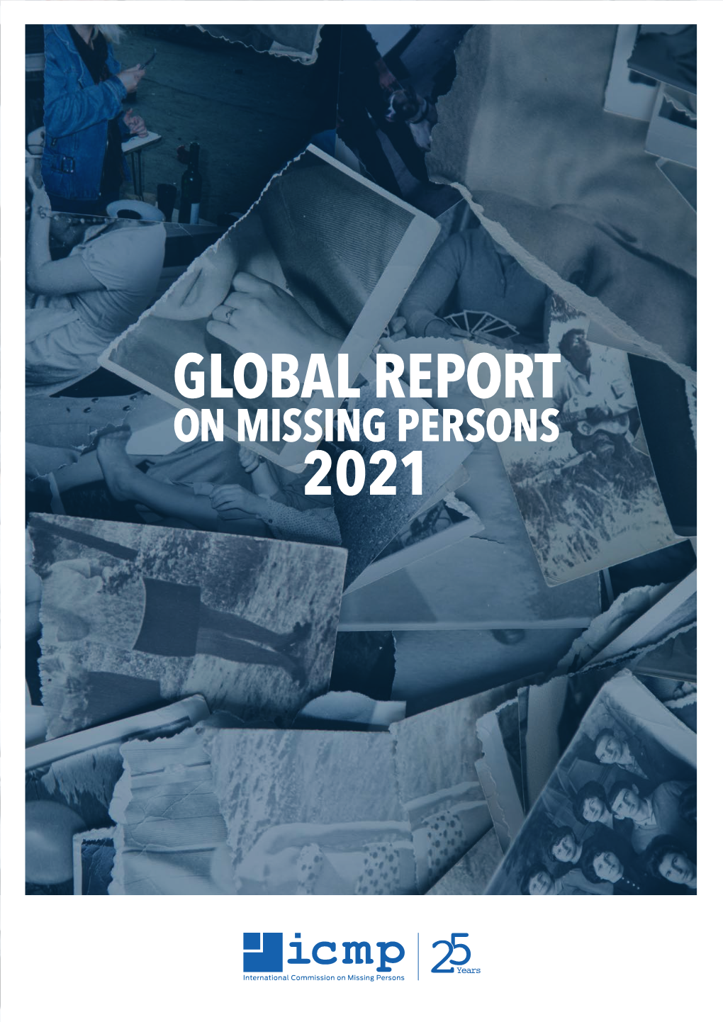 GLOBAL REPORT 2021 • 3 Table of Contents
