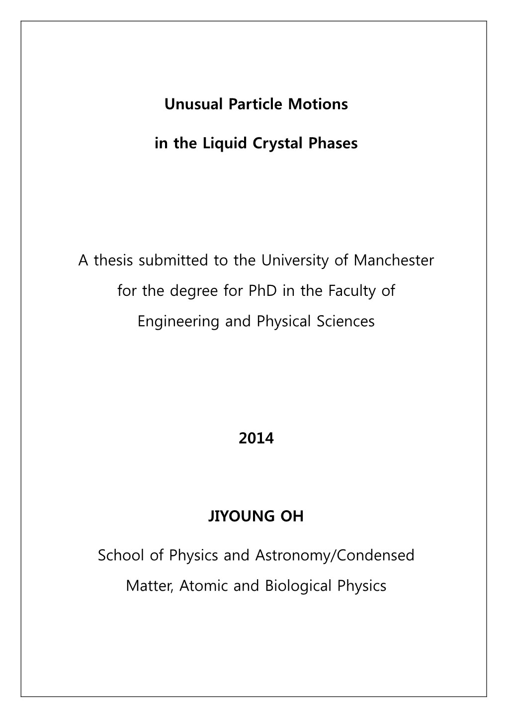 Unusual Particle Motions in the Liquid Crystal Phases