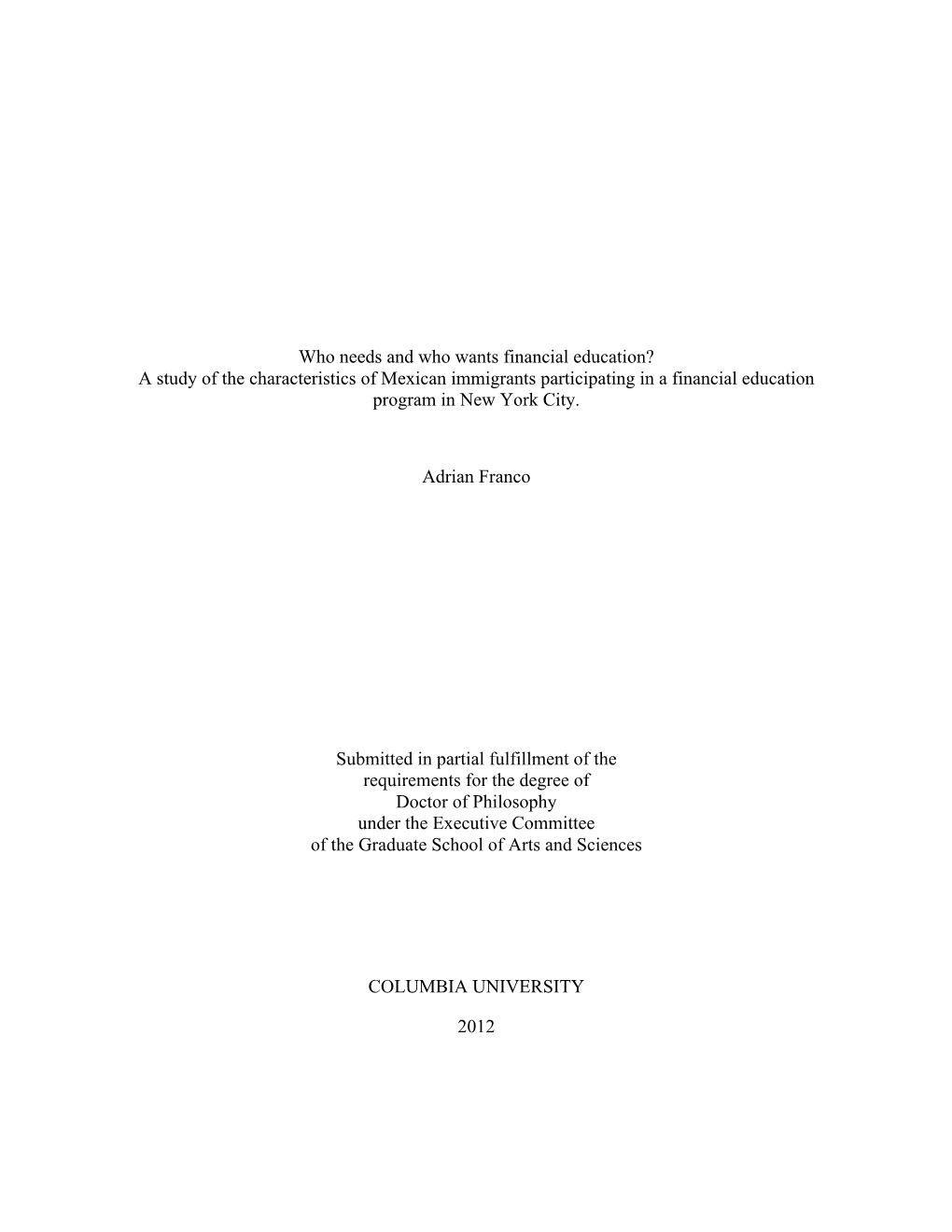 Who Needs and Who Wants Financial Education? a Study of the Characteristics of Mexican Immigrants Participating in a Financial Education Program in New York City