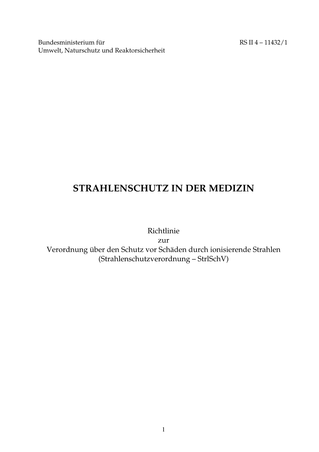 Richtlinie Zur Verordnung Über Den Schutz Vor Schäden Durch Ionisierende Strahlen (Strahlenschutzverordnung – Strlschv)