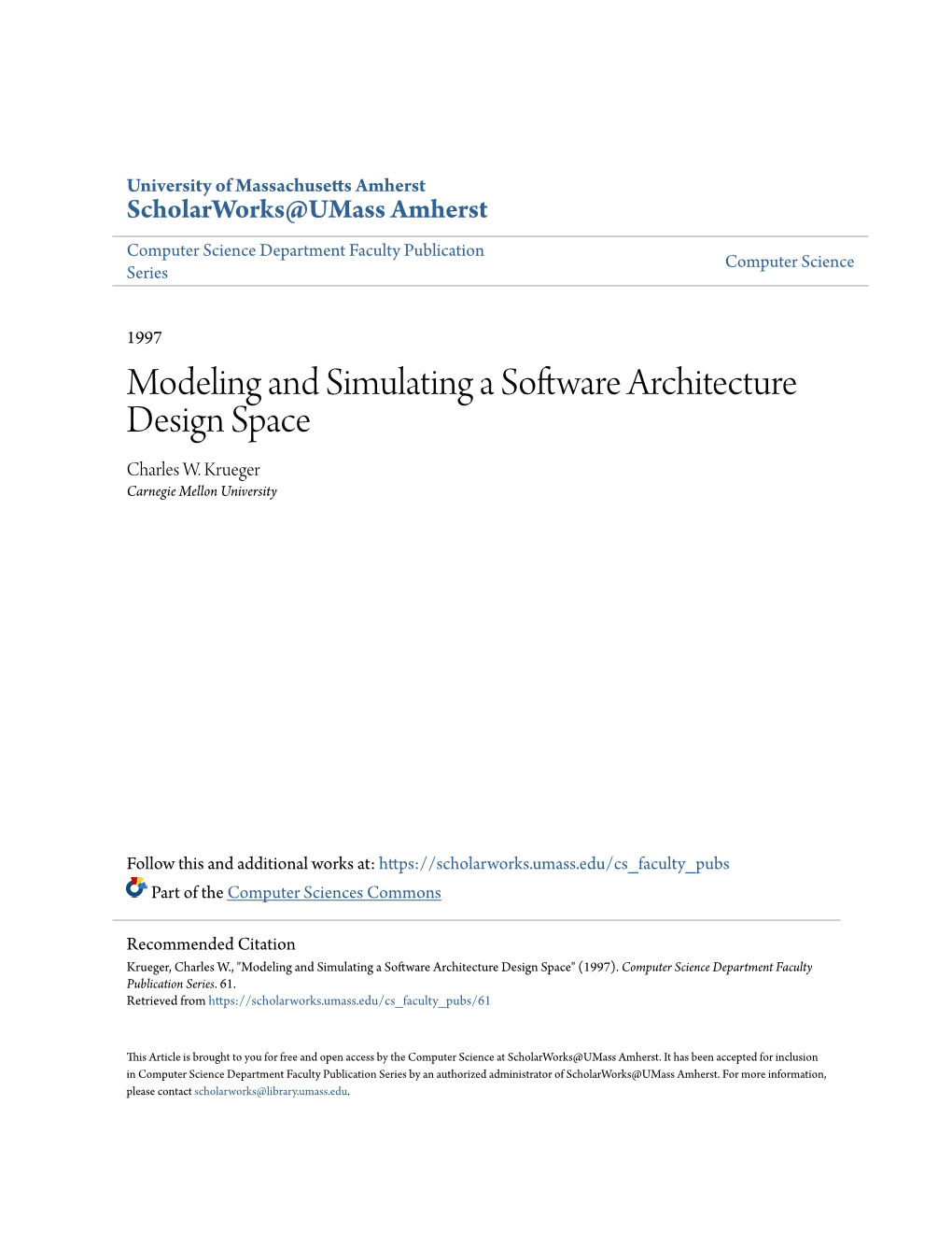 Modeling and Simulating a Software Architecture Design Space Charles W