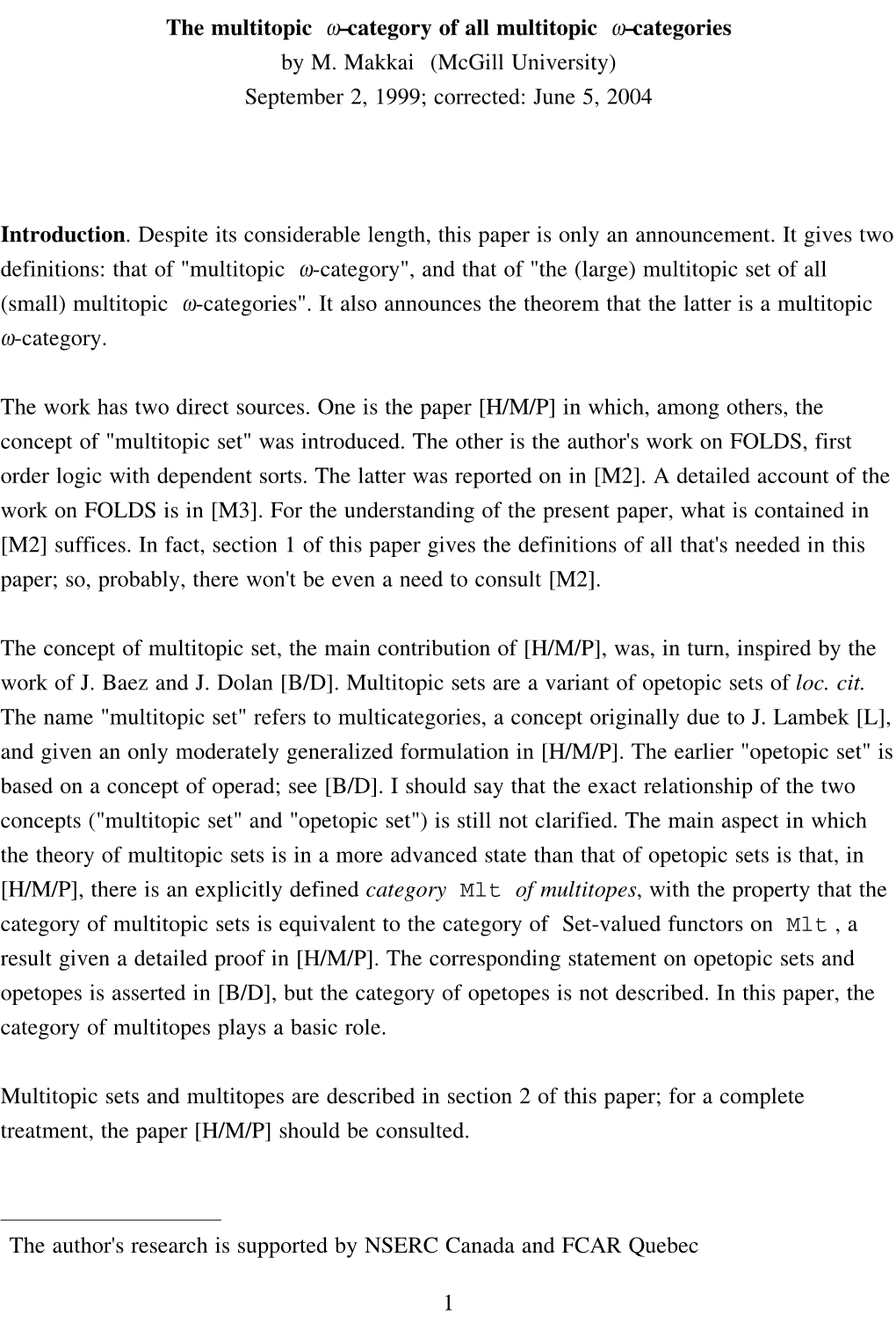 The Multitopic Ω–Category of All Multitopic Ω–Categories by M. Makkai (Mcgill University) September 2, 1999; Corrected: June 5, 2004