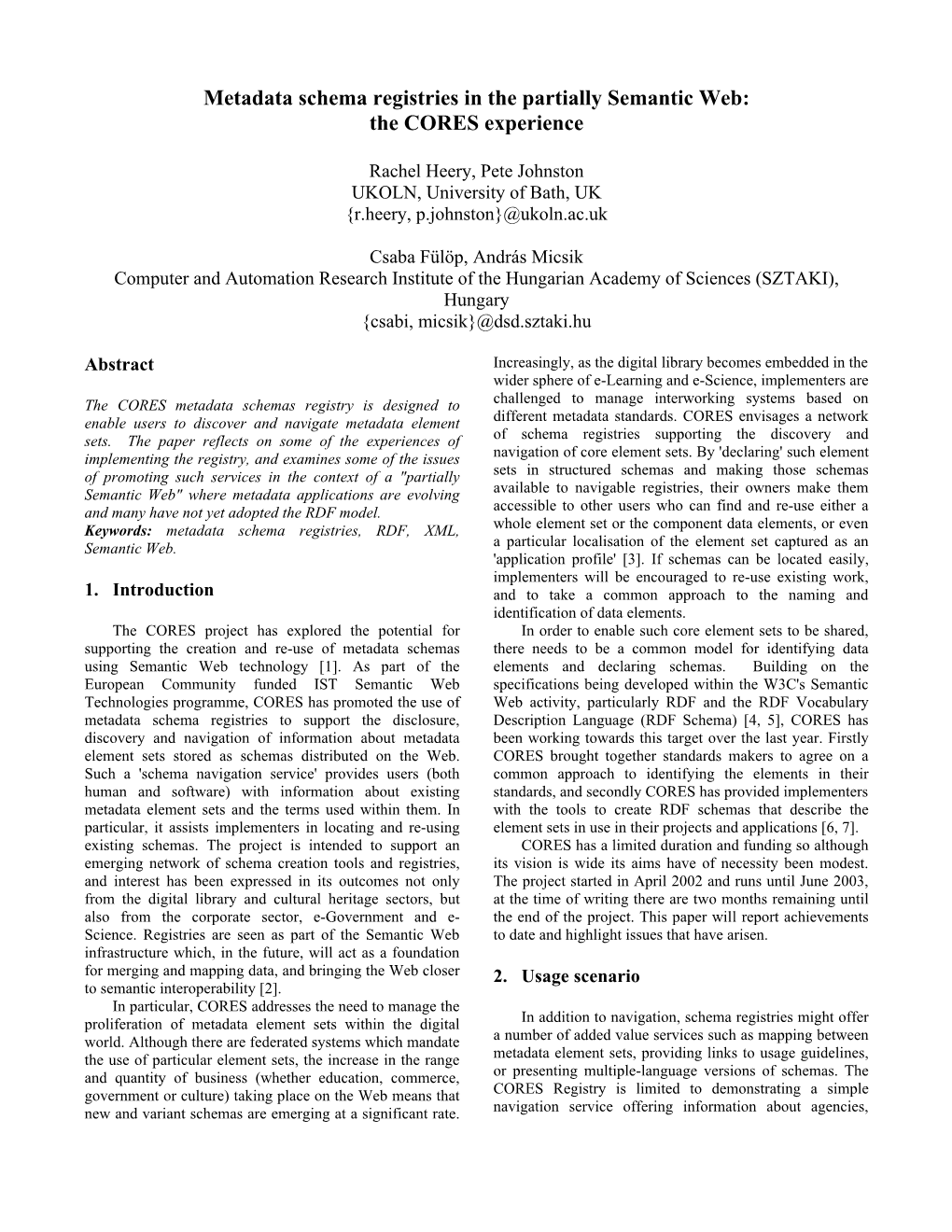 Metadata Schema Registries in the Partially Semantic Web: the CORES Experience