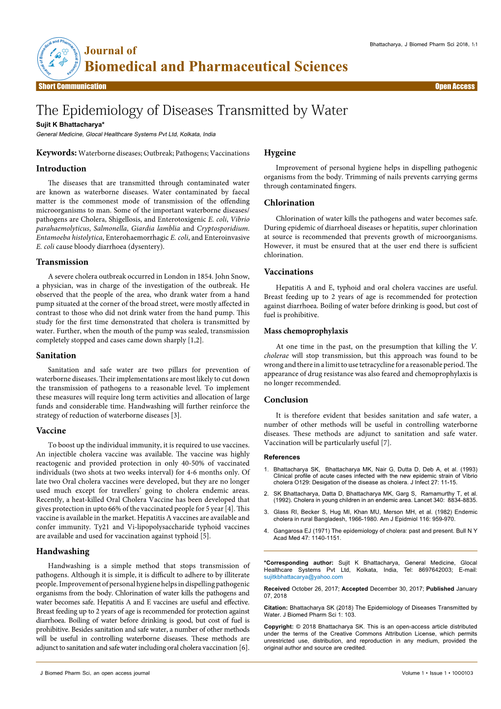 The Epidemiology of Diseases Transmitted by Water Sujit K Bhattacharya* General Medicine, Glocal Healthcare Systems Pvt Ltd, Kolkata, India