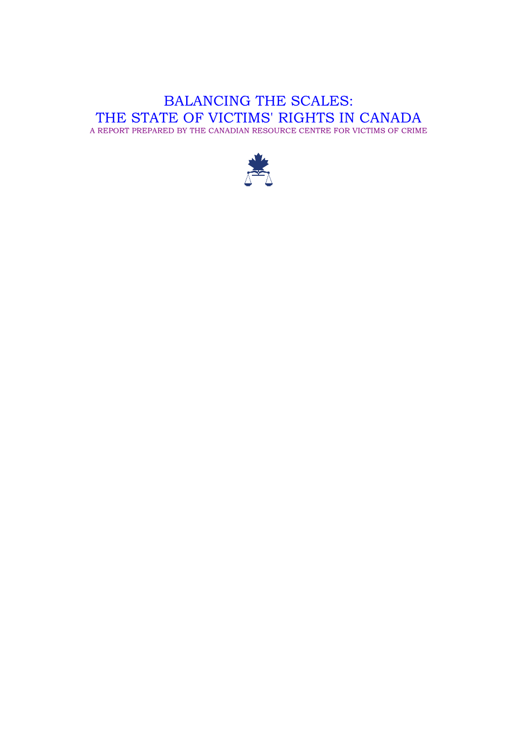 Balancing the Scales: the State of Victims' Rights in Canada a Report Prepared by the Canadian Resource Centre for Victims of Crime