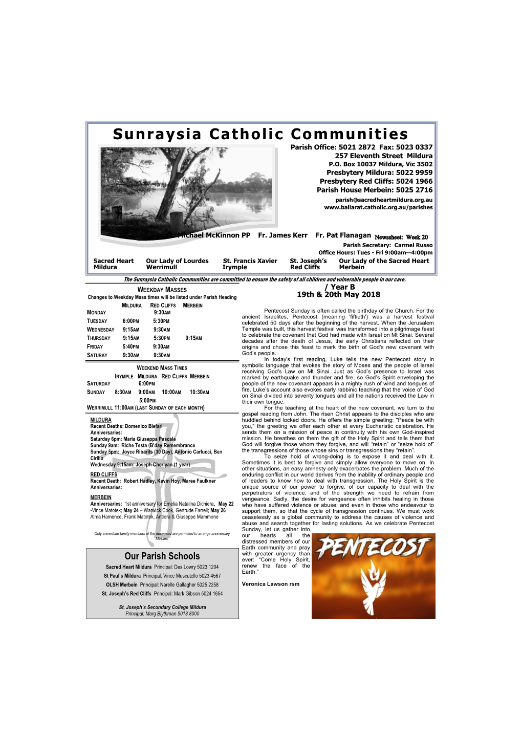 Sunraysia Catholic Communities Parish Office: 5021 2872 Fax: 5023 0337 257 Eleventh Street Mildura P.O