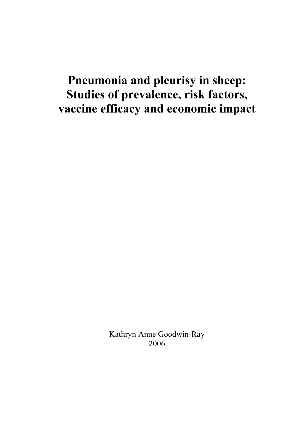 Pneumonia and Pleurisy in Sheep: Studies of Prevalence, Risk Factors, Vaccine Efficacy and Economic Impact