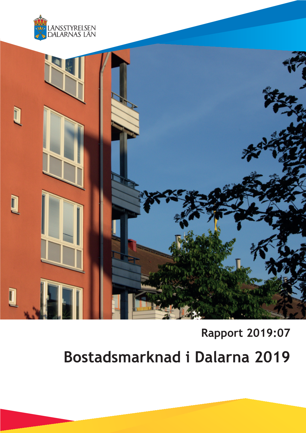 Bostadsmarknad I Dalarna 2019 Omslagsbild Foto: Håkan Bewert