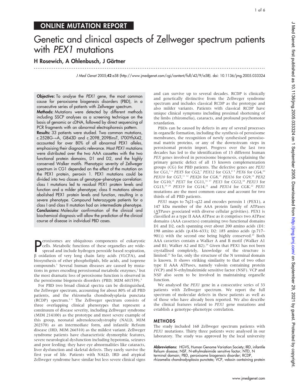 Genetic and Clinical Aspects of Zellweger Spectrum Patients with PEX1 Mutations H Rosewich, a Ohlenbusch, J Ga¨Rtner