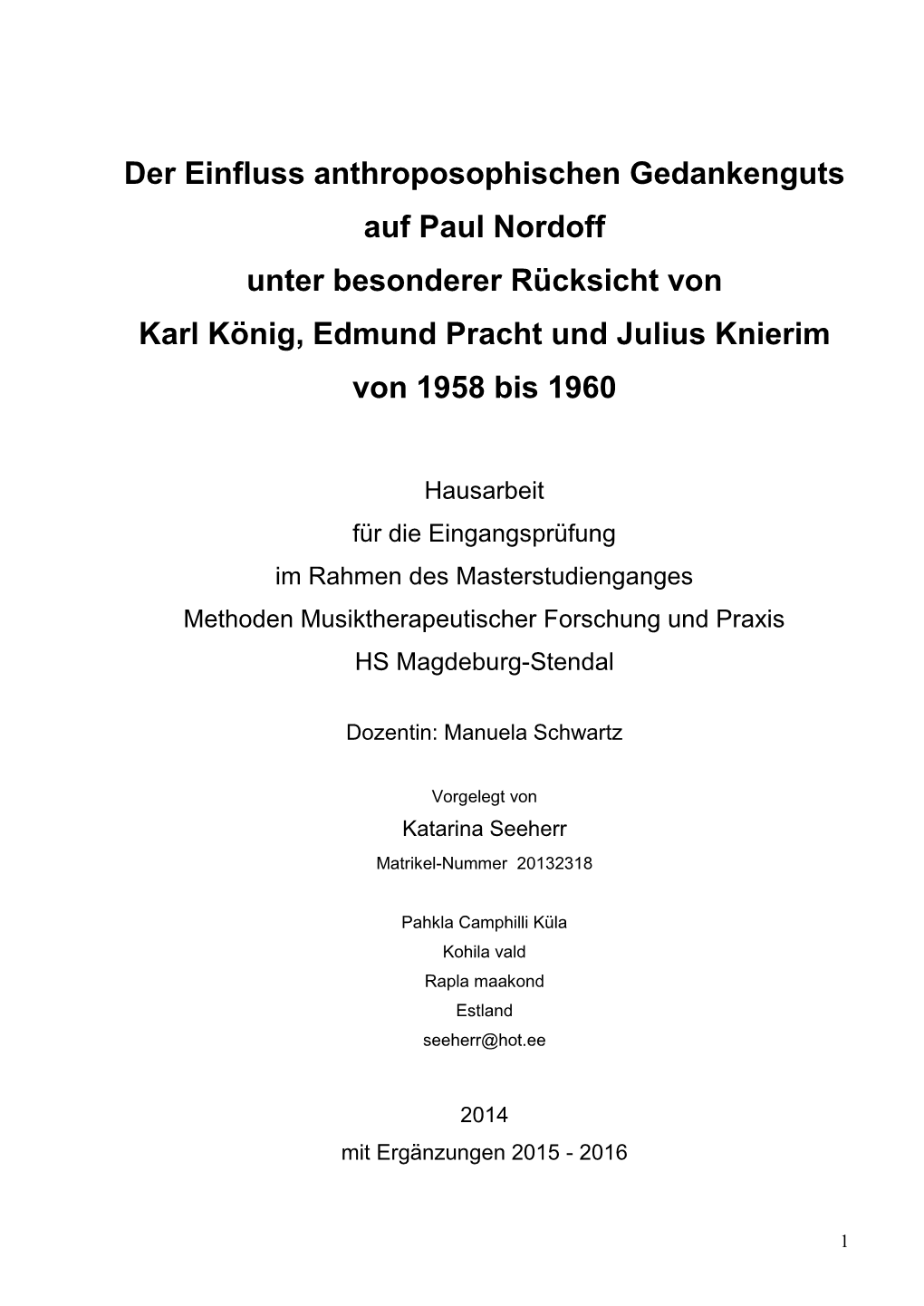 Der Einfluss Anthroposophischen Gedankenguts Auf Paul Nordoff Unter Besonderer Rücksicht Von Karl König, Edmund Pracht Und Julius Knierim Von 1958 Bis 1960
