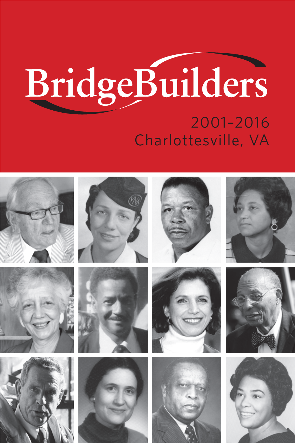 Bridgebuilders 2001–2016 Charlottesville, VA Drewary J