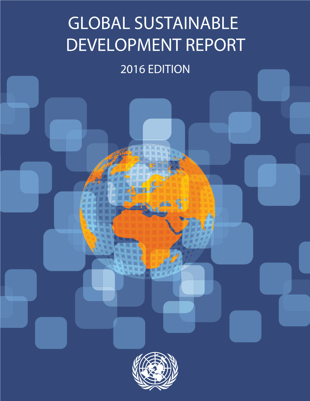 GLOBAL SUSTAINABLE DEVELOPMENT REPORT 2016 EDITION Chapter 1