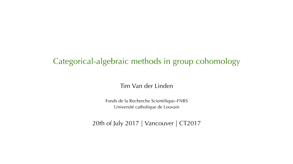 Categorical-Algebraic Methods in Group Cohomology