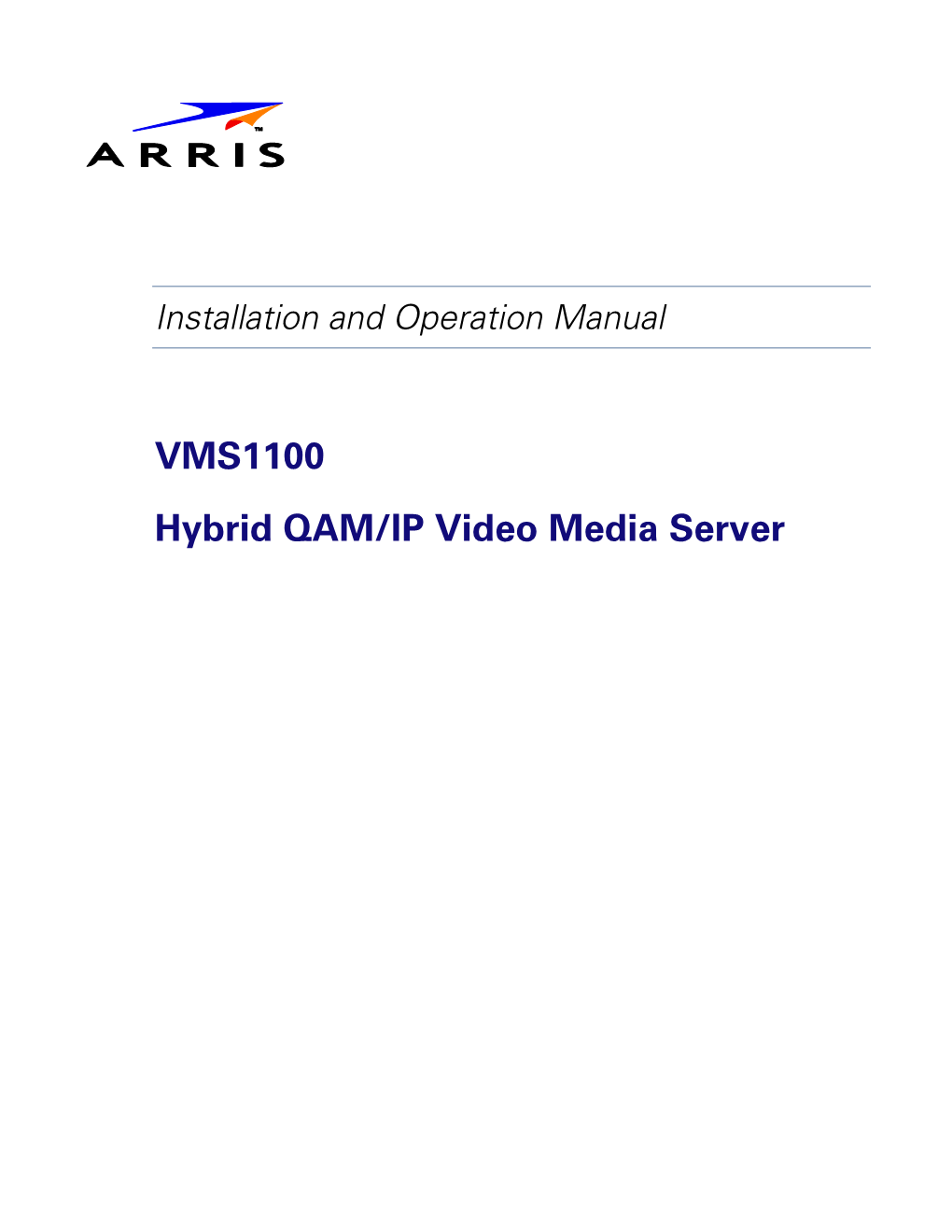 VMS1100 Hybrid QAM/IP Video Media Server