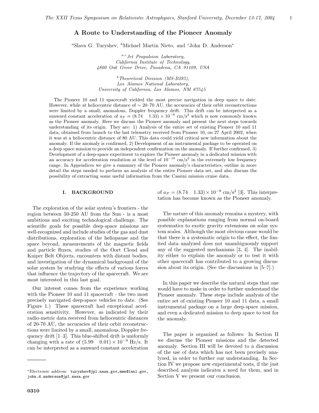 A Route to Understanding of the Pioneer Anomaly