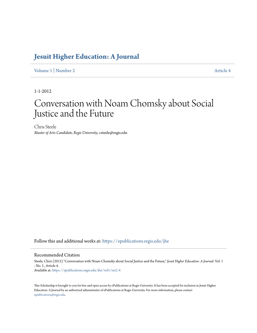 Conversation with Noam Chomsky About Social Justice and the Future Chris Steele Master of Arts Candidate, Regis University, Csteele@Regis.Edu