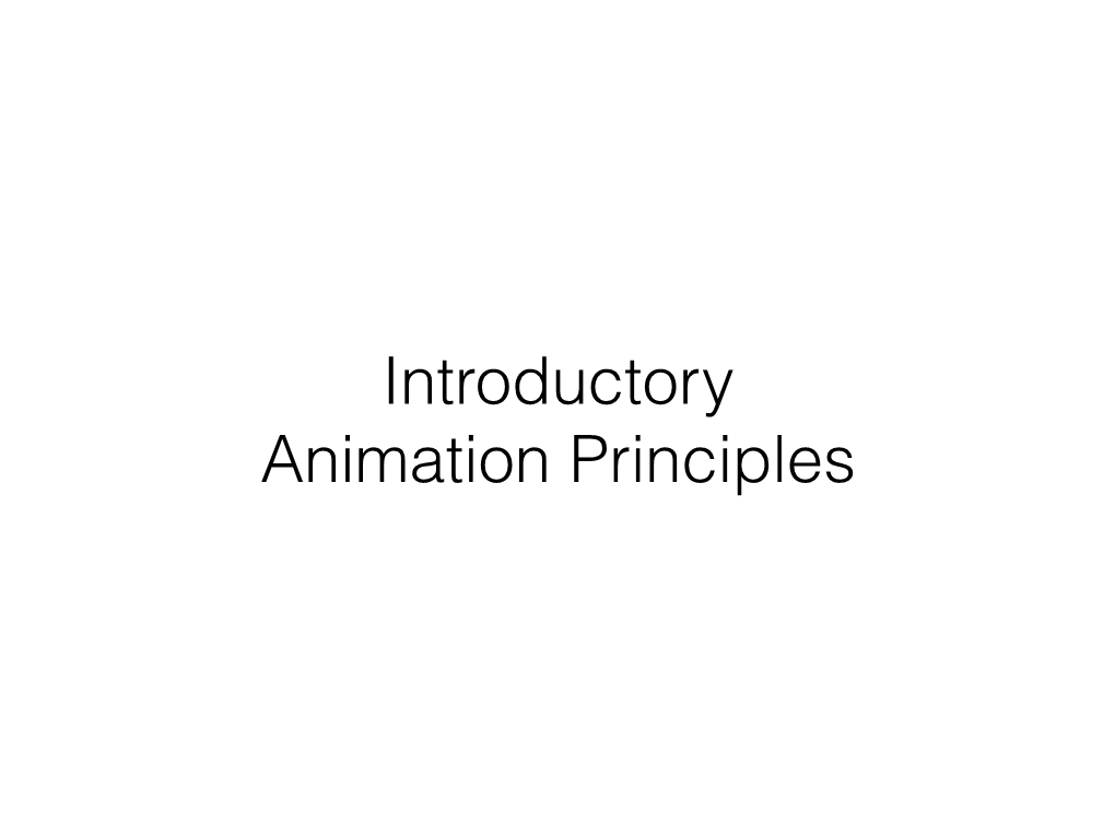 Introductory Animation Principles Principles of Animated Motion Inspiration