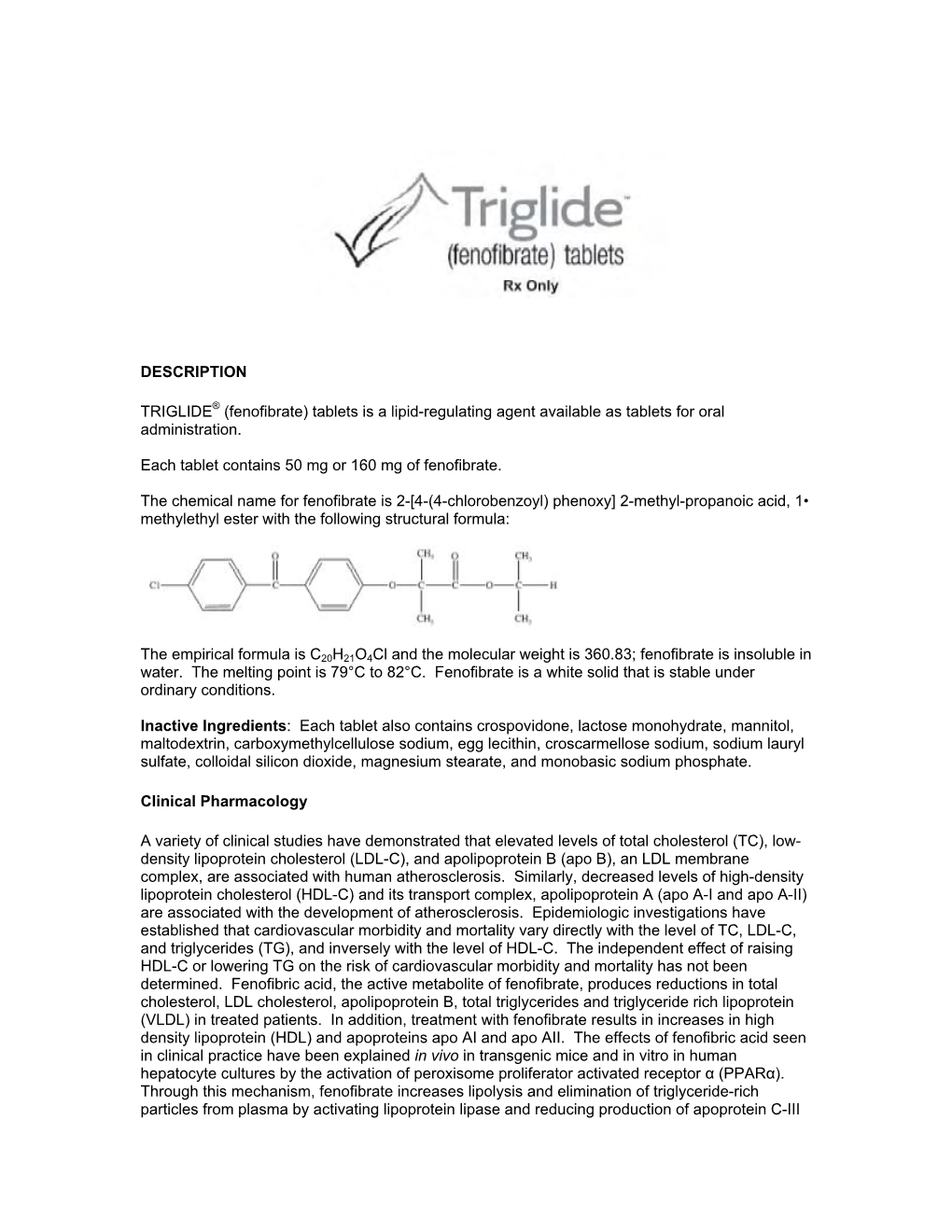 DESCRIPTION TRIGLIDE® (Fenofibrate) Tablets Is a Lipid