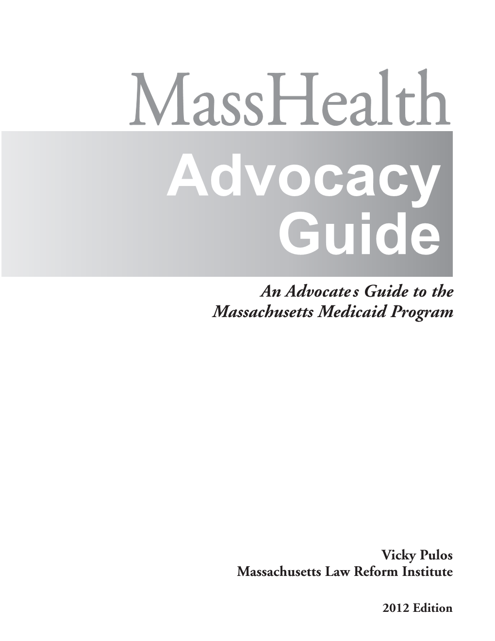 An Advocates Guide to the Massachusetts Medicaid Program