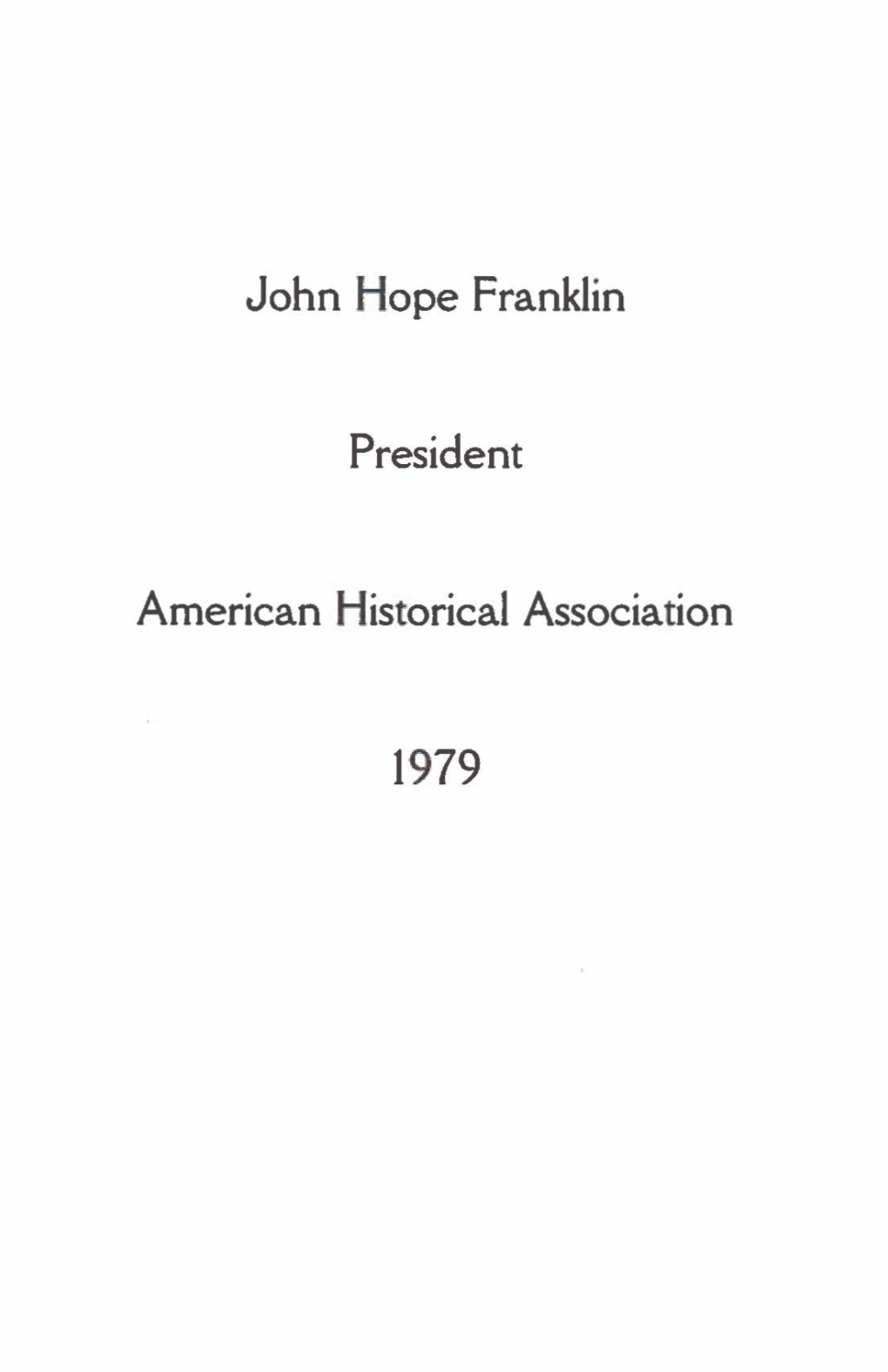 John Hope Franklin President American Historical Association