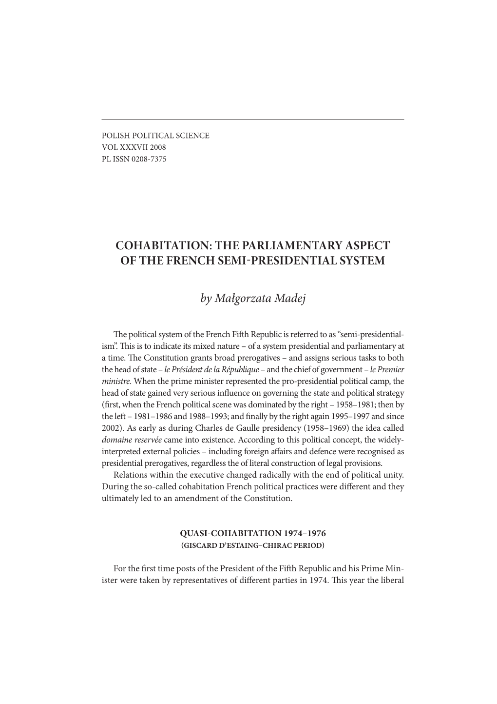 COHABITATION: the PARLIAMENTARY ASPECT of the FRENCH SEMI PRESIDENTIAL SYSTEM by Małgorzata Madej