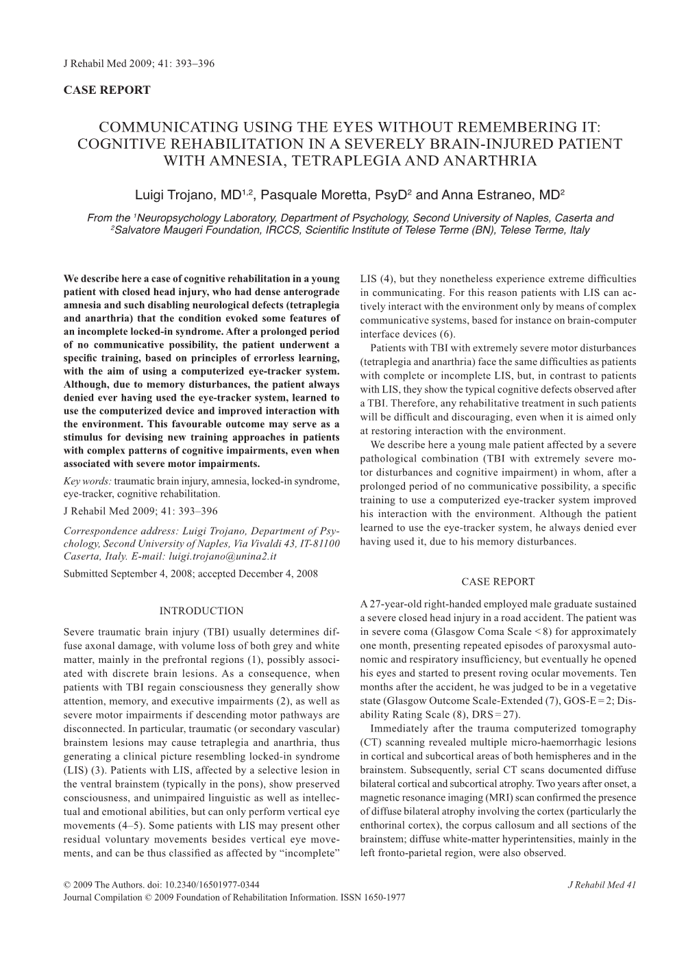 COGNITIVE REHABILITATION in a Severely Brain-Injured PATIENT with Amnesia, TETRAPLEGIA and ANARTHRIA