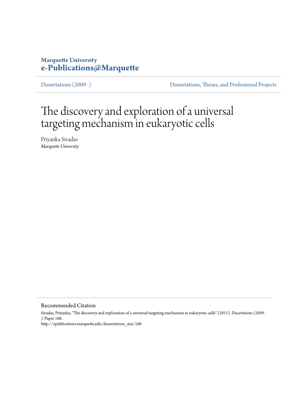 The Discovery and Exploration of a Universal Targeting Mechanism in Eukaryotic Cells Priyanka Sivadas Marquette University