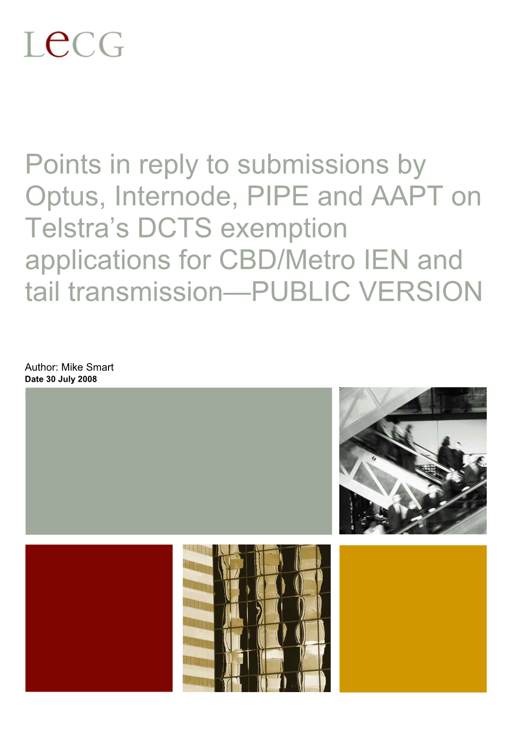 Points in Reply to Submissions by Optus, Internode, PIPE and AAPT on Telstra’S DCTS Exemption Applications for CBD/Metro IEN and Tail Transmission—PUBLIC VERSION