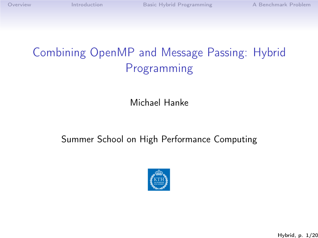 Combining Openmp and Message Passing: Hybrid Programming