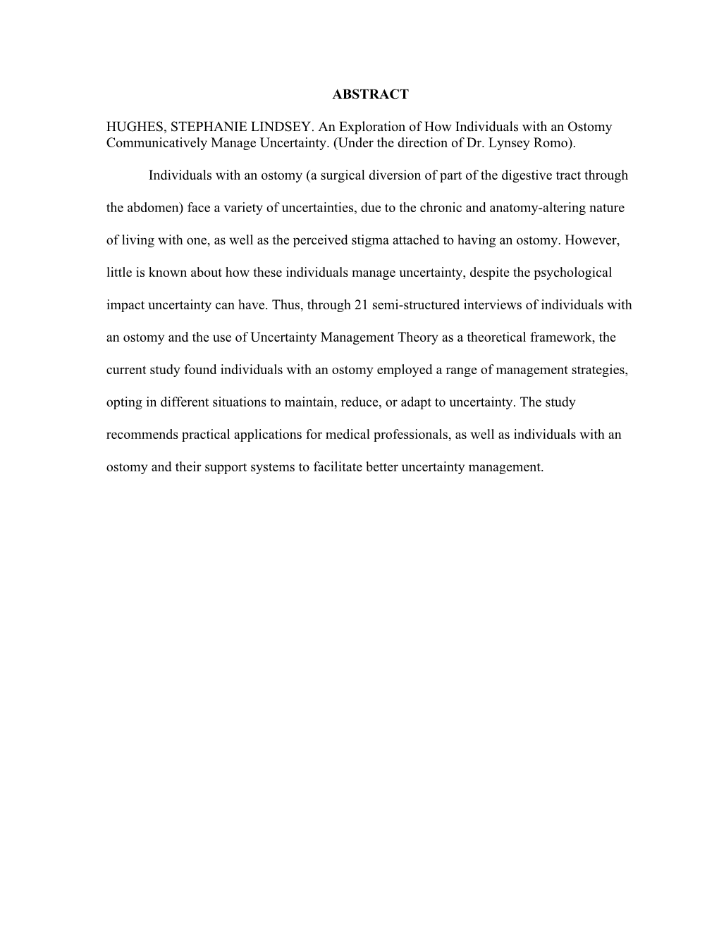 ABSTRACT HUGHES, STEPHANIE LINDSEY. an Exploration of How Individuals with an Ostomy Communicatively Manage Uncertainty