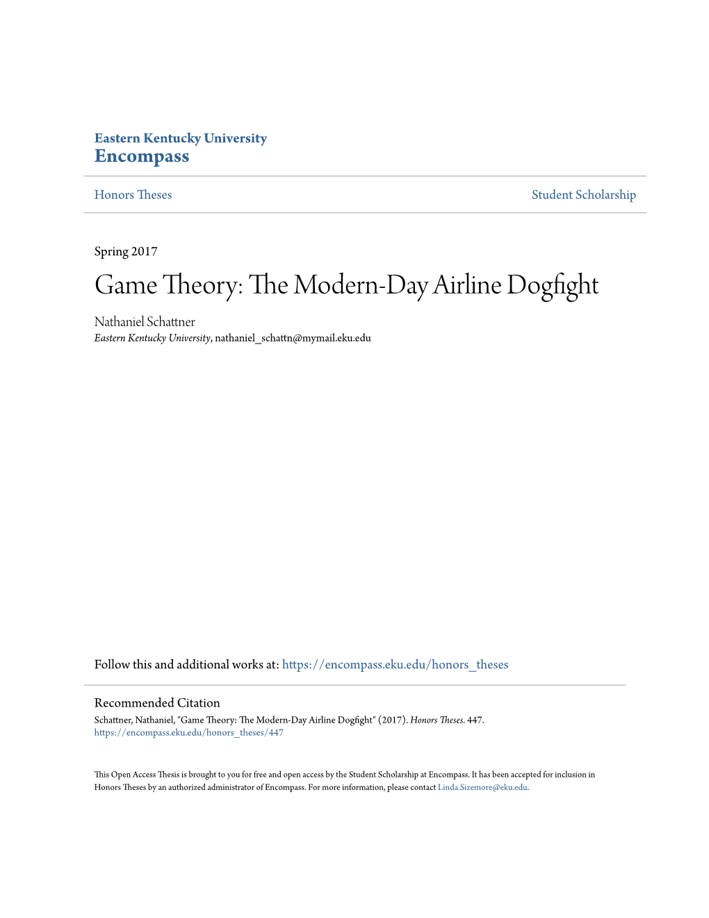 Game Theory: the Om Dern-Day Airline Dogfight Nathaniel Schattner Eastern Kentucky University, Nathaniel Schattn@Mymail.Eku.Edu