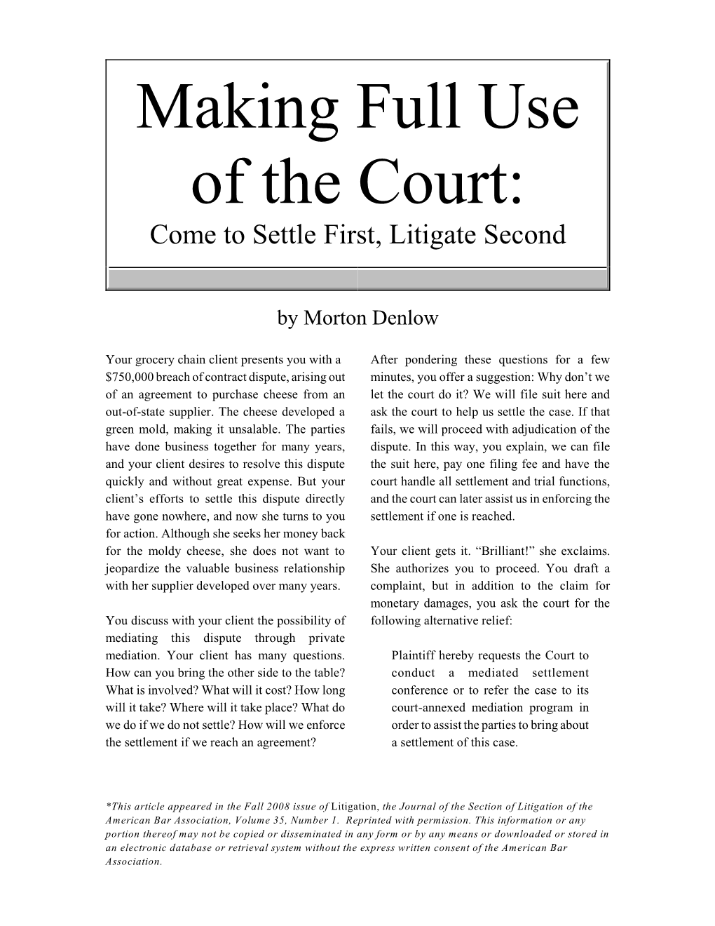 Making Full Use of the Court: Come to Settle First, Litigate Second