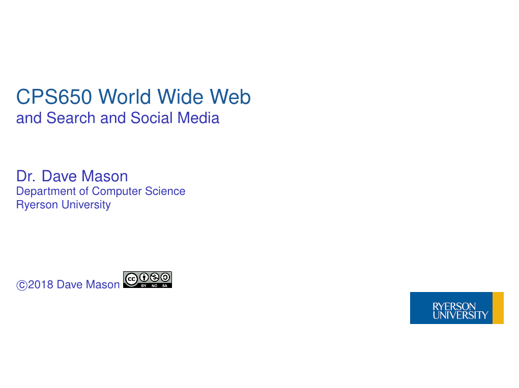 CPS650 World Wide Web and Search and Social Media