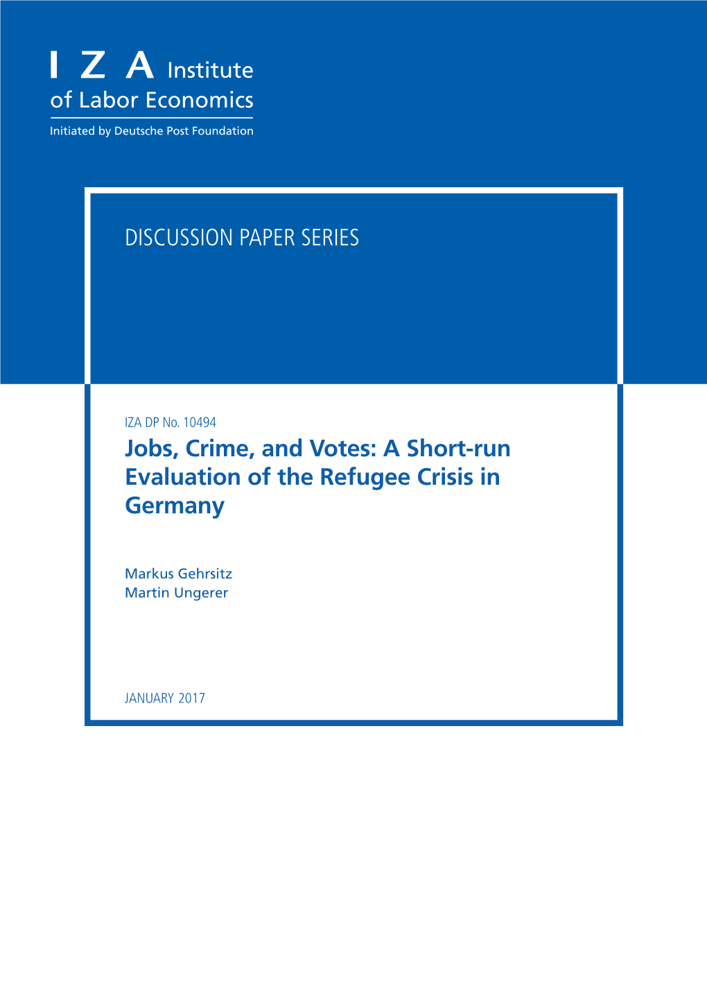 Jobs, Crime, and Votes – a Short-Run Evaluation of the Refugee Crisis In
