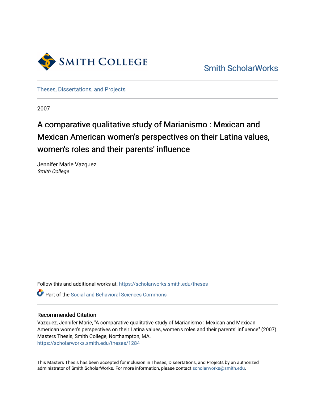 A Comparative Qualitative Study of Marianismo : Mexican and Mexican American Women's Perspectives on Their Latina Values, Women's Roles and Their Parents' Influence