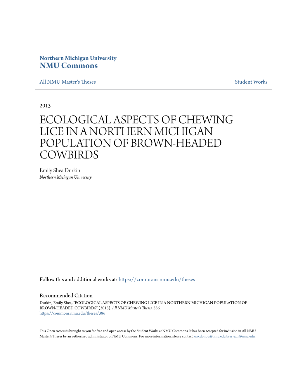 ECOLOGICAL ASPECTS of CHEWING LICE in a NORTHERN MICHIGAN POPULATION of BROWN-HEADED COWBIRDS Emily Shea Durkin Northern Michigan University