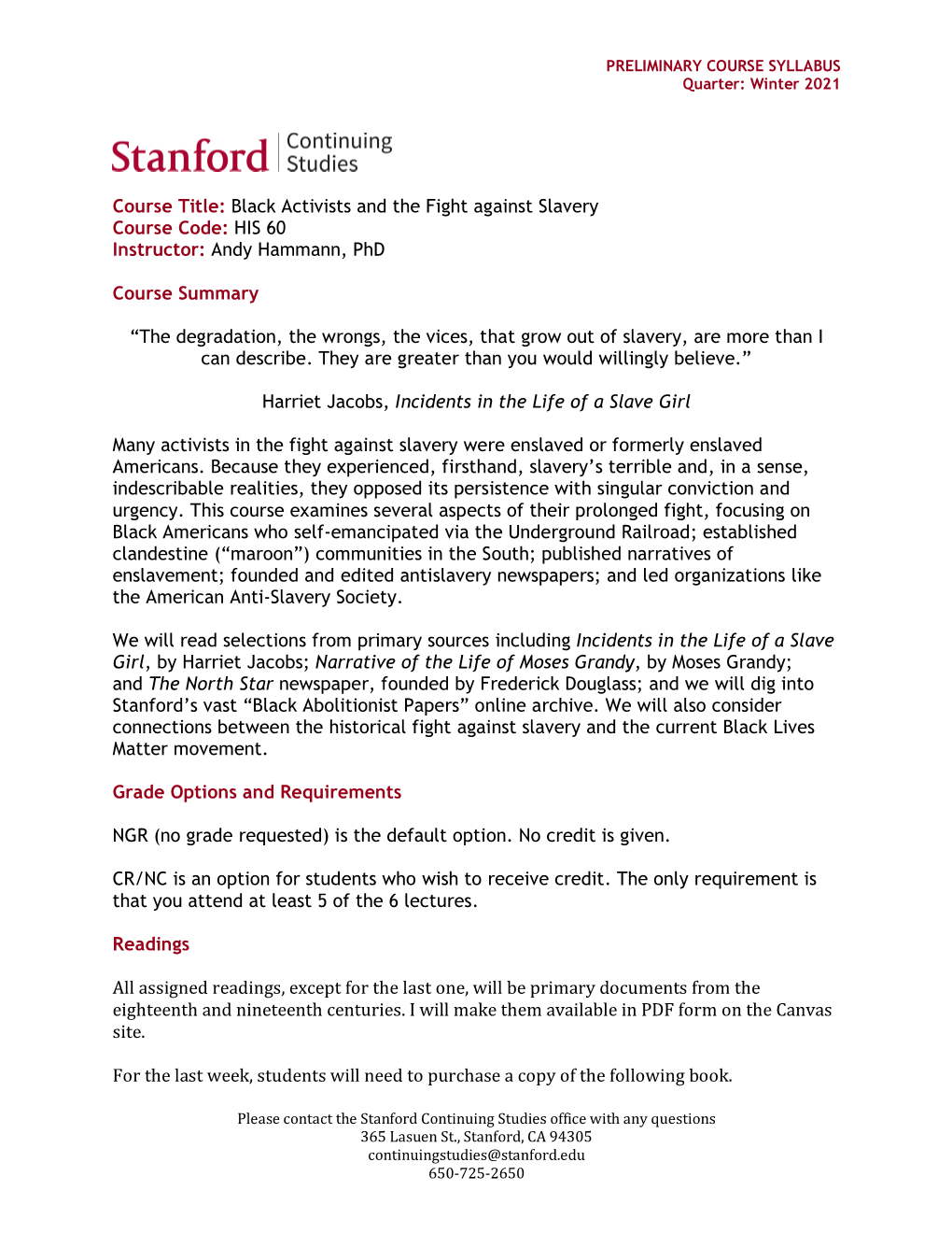 Black Activists and the Fight Against Slavery Course Code: HIS 60 Instructor: Andy Hammann, Phd