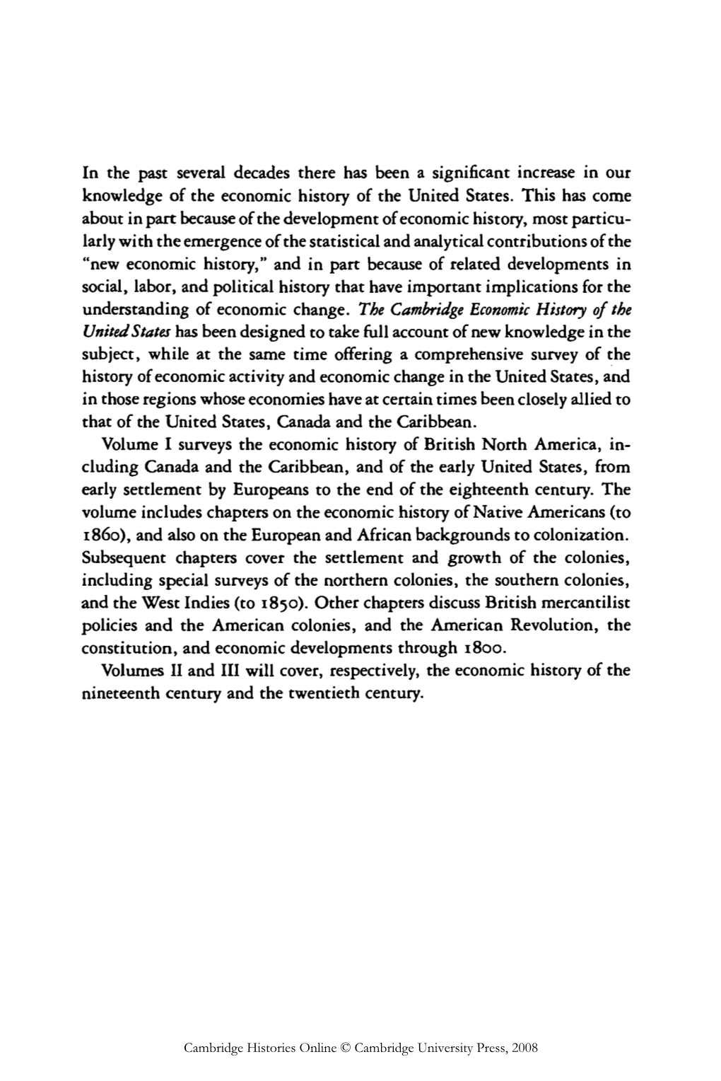 In the Past Several Decades There Has Been a Significant Increase in Our Knowledge of the Economic History of the United States