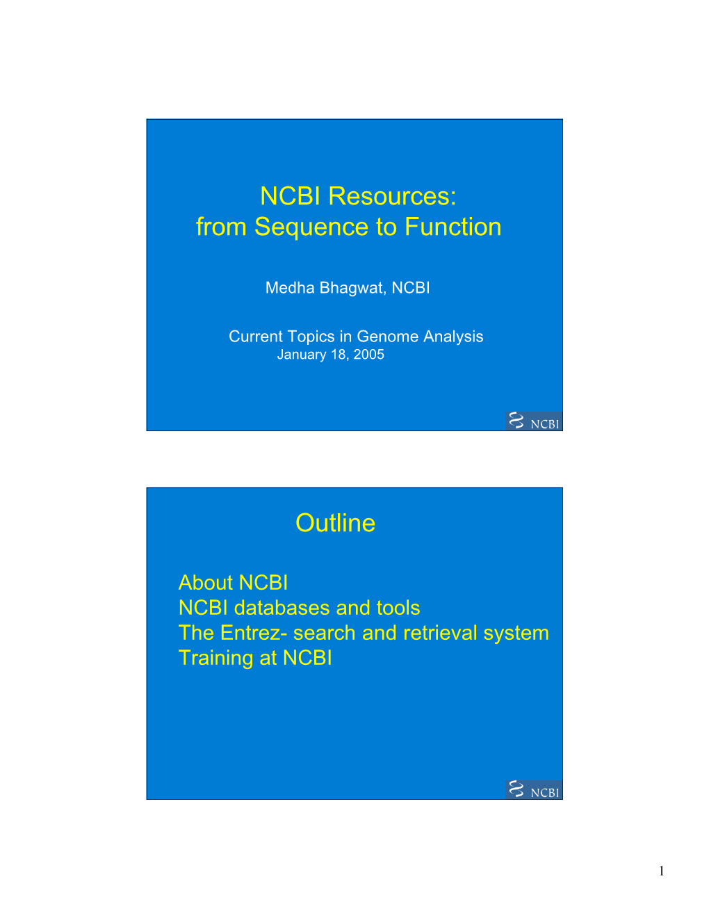 NCBI Resources: from Sequence to Function Outline